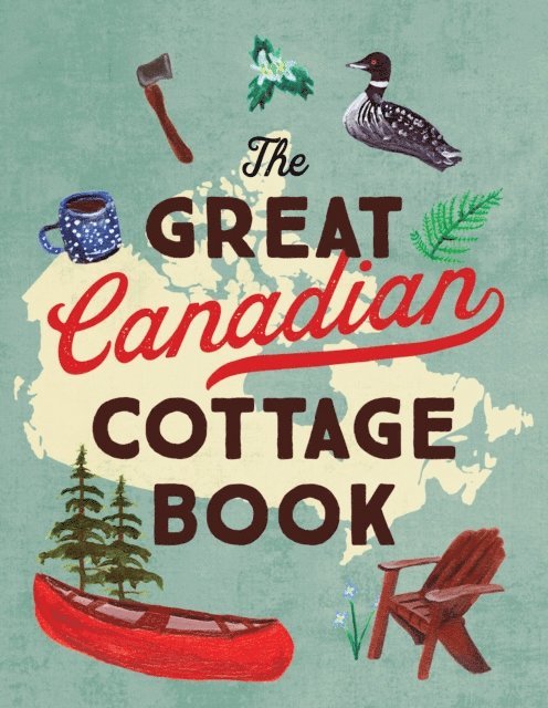 Collins Canada - Great Canadian Cottage Book, E-bok