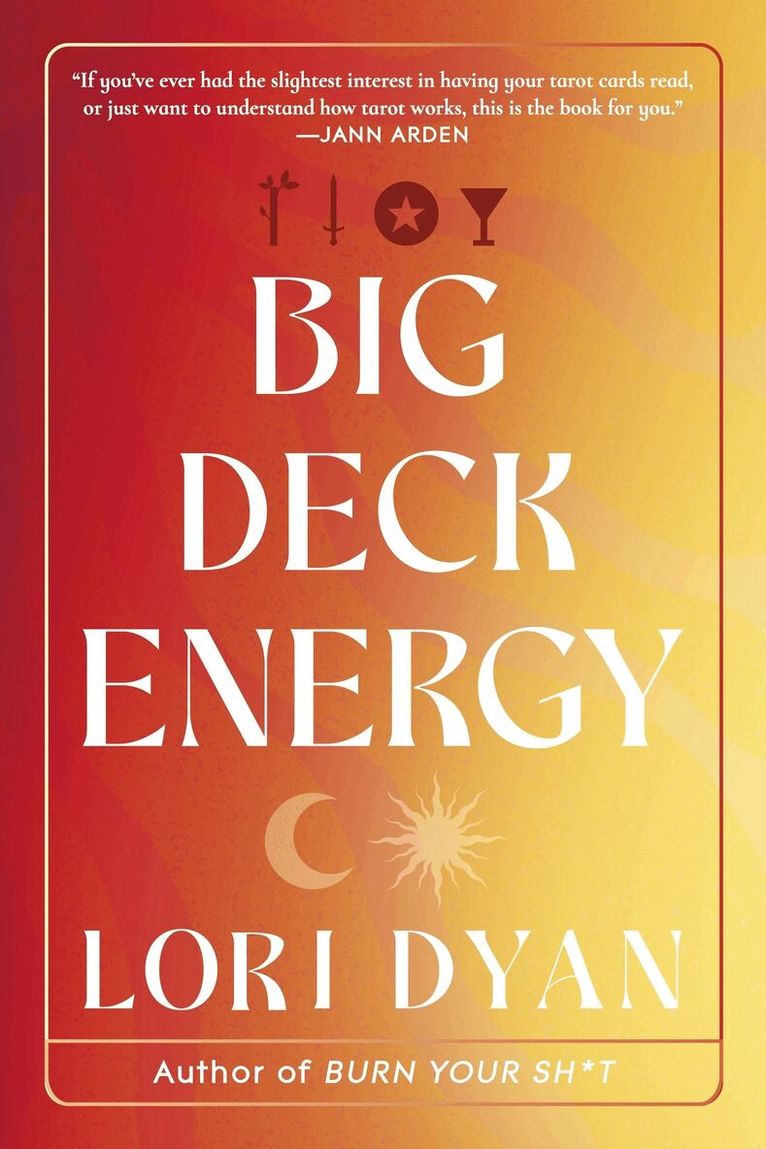 Lori Dyan - Big Deck Energy: The Life-Changing Wisdom of Tarot, Häftad