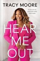 Tracy Moore - Hear Me Out: On Air, Off Air, and Everything in Between, Inbunden. Tillgänglighet: Kommande