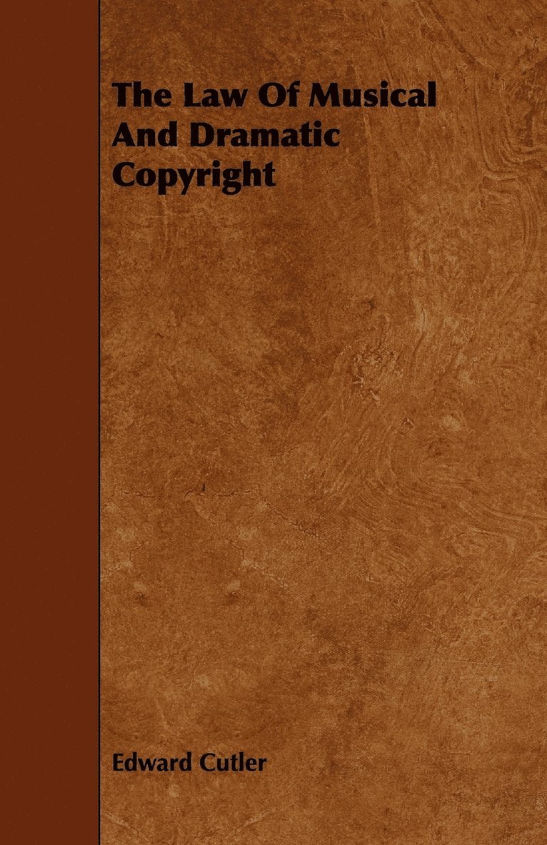 Edward Cutler - Law Of Musical And Dramatic Copyright, Häftad