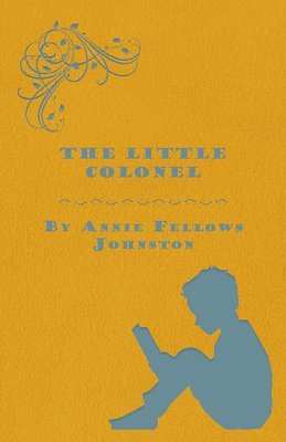 Annie F. Johnston - Little Colonel, Häftad