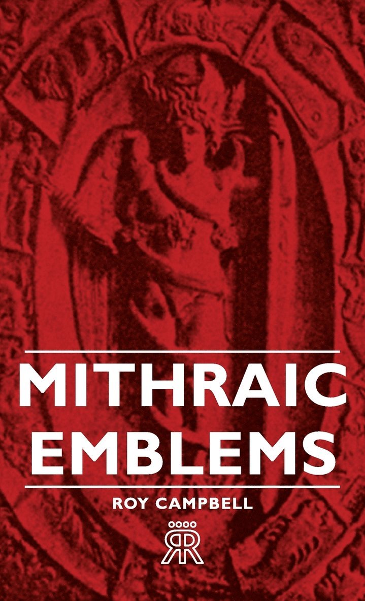 Roy Campbell - Mithraic Emblems, Inbunden. Tillgänglighet: Lägg i varukorg