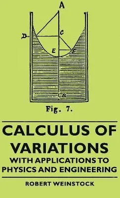 Calculus Of Variations - With Applications To Physics And Engineering