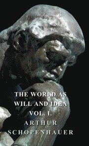 The World As Will And Idea - Vol I