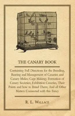 R. L. Wallace - Canary Book, Inbunden. Tillgänglighet: Lägg i varukorg