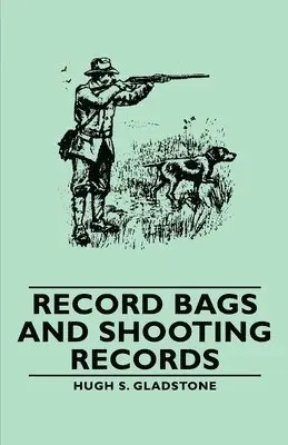 Hugh S., Gladstone - Record Bags and Shooting Records, Inbunden. Tillgänglighet: Lägg i varukorg