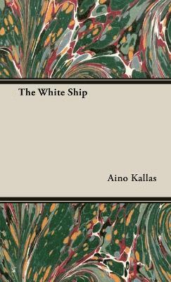 Aino, Kallas - White Ship, Inbunden