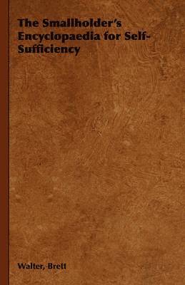 Walter Brett - Smallholder's Encyclopaedia for Self-Sufficiency, Inbunden. Tillgänglighet: Lägg i varukorg