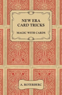 A Roterberc - New Era Card Tricks - Magic with Cards, Inbunden. Tillgänglighet: Lägg i varukorg