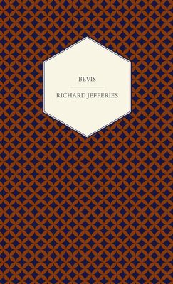 Richard Jefferies - Bevis, Inbunden