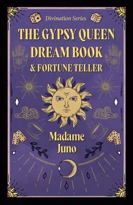 Madame Juno - Gypsy Queen Dream Book And Fortune Teller (Divination Series), Inbunden. Tillgänglighet: Lägg i varukorg