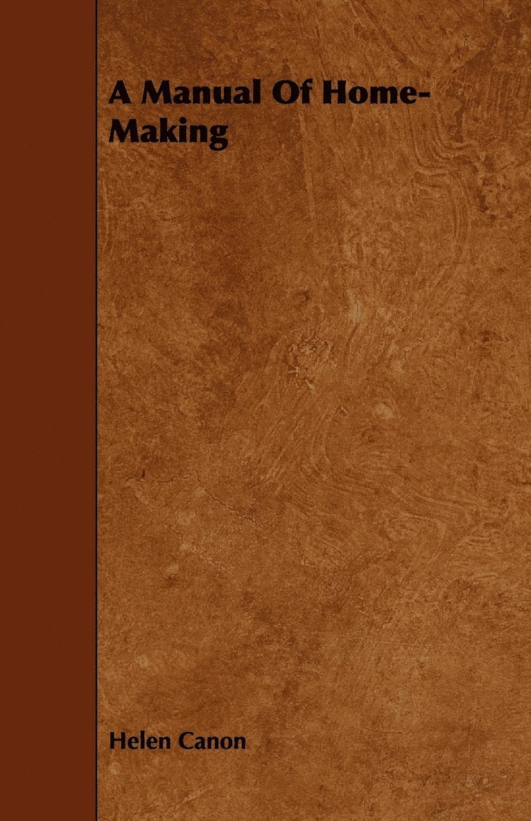 Helen Canon - Manual Of Home-Making, Häftad. Tillgänglighet: Lägg i varukorg