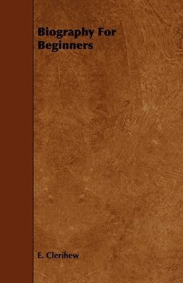 E. Clerihew - Biography For Beginners, Häftad