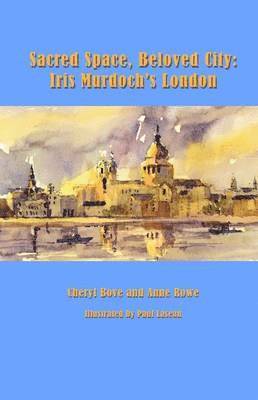 Anne Rowe, Cheryl Bove - Sacred Space, Beloved City, Inbunden