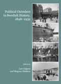 Political Outsiders in Swedish History, 1848-1932