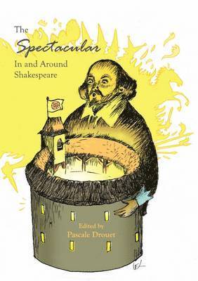 Pascale Drouet, Pascale Drouet - Spectacular In and Around Shakespeare, Inbunden