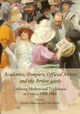 Toby Norris, Natalie Adamson, Toby Norris - Academics, Pompiers, Official Artists and the Arrière-garde, Inbunden