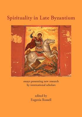 Eugenia Russell, Eugenia Russell - Spirituality in Late Byzantium, Inbunden