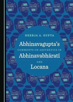 Sanjeev Kumar - Abhinavagupta’s Comments on Aesthetics in Abhinavabhāratī and Locana, Inbunden. Tillgänglighet: Lägg i varukorg