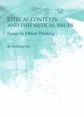 Ethical Contexts and Theoretical Issues