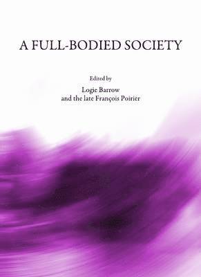 Logie Barrow, Logie Barrow - Full-Bodied Society, Inbunden
