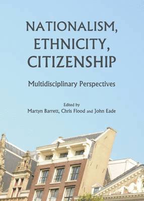 Chris Flood, Martyn Barrett, Chris Flood - Nationalism, Ethnicity, Citizenship, Inbunden