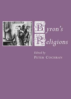 Peter Cochran, Peter Cochran - Byron’s Religions, Inbunden
