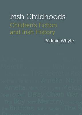 Pádraic Whyte - Irish Childhoods, Inbunden