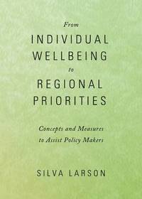 Silva Larson - From Individual Wellbeing to Regional Priorities, Inbunden