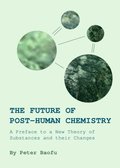 Future of Post-Human Chemistry