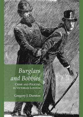 Gregory J. Durston - Burglars and Bobbies, Inbunden