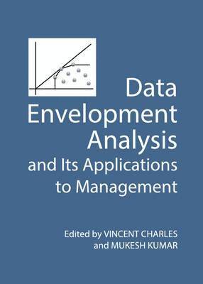 Mukesh Kumar, Vincent Charles, Mukesh Kumar - Data Envelopment Analysis and Its Applications to Management, Inbunden. Tillgänglighet: Tillfälligt slut