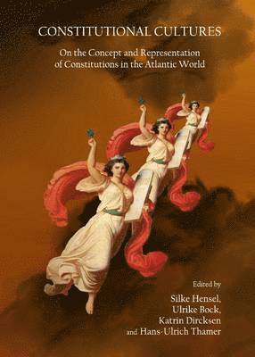Ulrike Bock, Katrin Dircksen, Silke Hensel - Constitutional Cultures, Inbunden