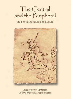 Jakub Lipski, Joanna Malicka, Paweł Schreiber - Central and the Peripheral, Inbunden