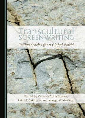 Carmen Sofia Brenes, Patrick Cattrysse, Margaret McVeigh - Transcultural Screenwriting, Inbunden