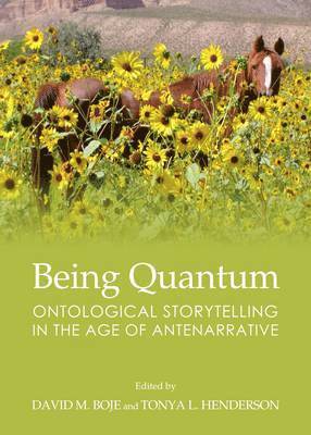 Tonya L. Henderson, David M. Boje, Tonya L. Henderson - Being Quantum, Inbunden