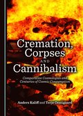 Cremation, Corpses and Cannibalism