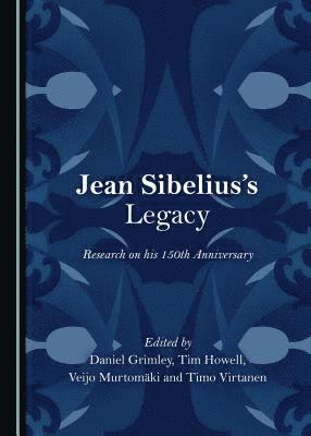 Tim Howell, Anna Krohn, Veijo Murtomäki - Jean Sibelius's Legacy, Inbunden