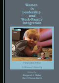 Women in Leadership and Work-Family Integration Volume Two