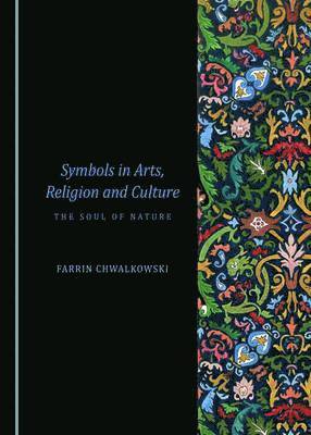 Farrin Chwalkowski - Symbols in Arts, Religion and Culture, Inbunden