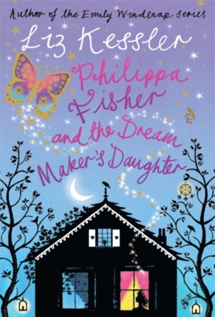 Liz Kessler - Philippa Fisher and the Dream Maker's Daughter, E-bok. Tillgänglighet: Lägg i varukorg