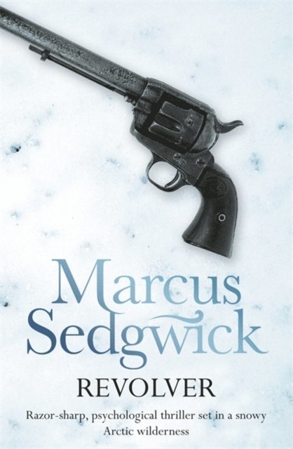Marcus Sedgwick - Revolver, E-bok