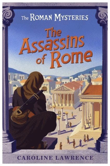 Caroline Lawrence - Assassins of Rome, E-bok