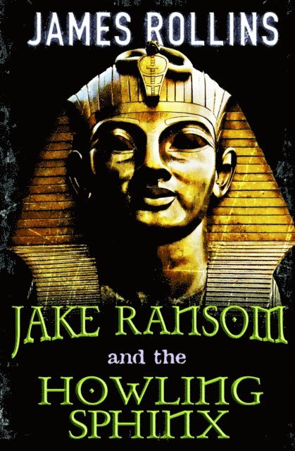 James Rollins - Jake Ransom and the Howling Sphinx, E-bok