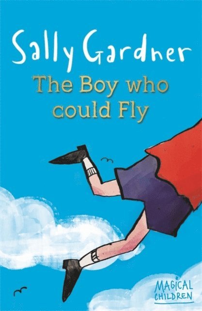 Sally Gardner - Magical Children: The Boy Who Could Fly, E-bok. Tillgänglighet: Lägg i varukorg
