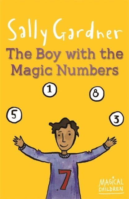 Sally Gardner - Magical Children: The Boy with the Magic Numbers, E-bok