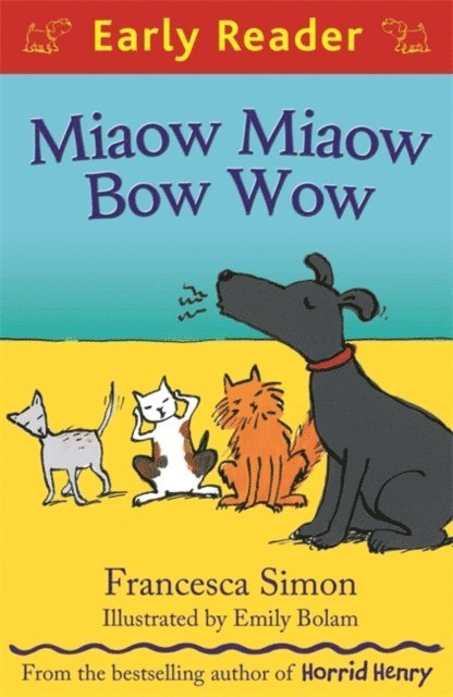 Francesca Simon - Miaow Miaow Bow Wow, E-bok. Tillgänglighet: Lägg i varukorg