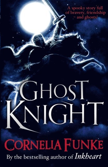 Cornelia Funke - Ghost Knight, E-bok
