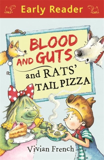 Vivian French - Early Reader: Blood and Guts and Rats' Tail Pizza, E-bok