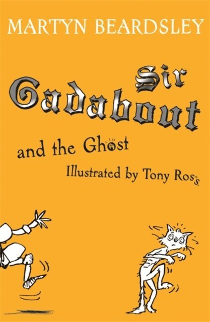Martyn Beardsley - Sir Gadabout and the Ghost, E-bok